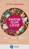 Know Us 3. Know our love. Ella & Dilan & Simon (eBook, ePUB)