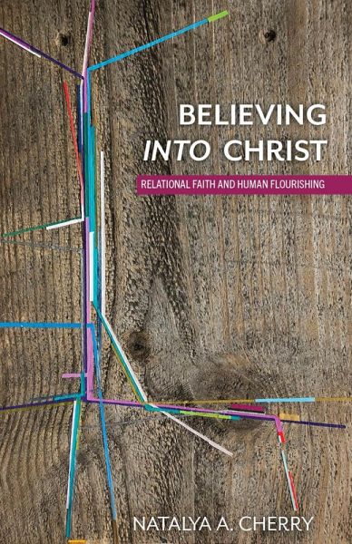 Believing into Christ (eBook, PDF)