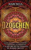Dzogchen: La guía definitiva para la práctica, la meditación, las enseñanzas y la historia de una tradición del budismo tibetano (eBook, ePUB)
