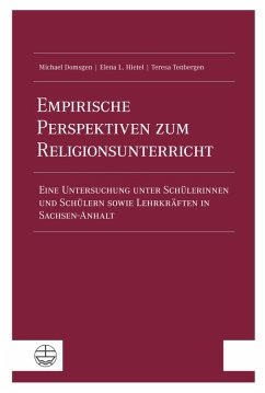 Empirische Perspektiven zum Religionsunterricht (eBook, PDF) - Domsgen, Michael; Hietel, Elena L.; Tenbergen, Teresa