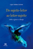 Do sujeito-leitor ao leitor-sujeito: entre o gozo e o desejo (eBook, ePUB)