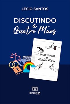 Discutindo a quatro Mãos (eBook, ePUB) - Santos, Lécio