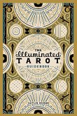 The Illuminated Tarot Guidebook (eBook, ePUB) The Illuminated Tarot Guidebook (eBook, ePUB)