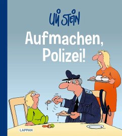 Uli Stein Cartoon-Geschenke: Aufmachen, Polizei! - Stein, Uli