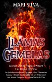 Llamas Gemelas: La guía definitiva para atraer a su llama gemela, las señales que debe conocer y las diferentes etapas, y una comparación de las relaciones con almas gemelas y compañeros de vida (eBook, ePUB)