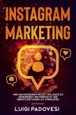 Instagram Marketing: Wie man Instagram nutzt, um Leads zu generieren und Produkte und Dienstleistungen zu verkaufen (eBook, ePUB)