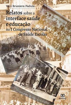 Cover Relatos sobre a interface saúde e educação no I Congresso Nacional de Saúde Escolar (eBook, ePUB)
