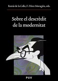 Sobre el descrèdit de la modernitat (eBook, ePUB)