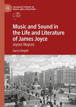 Music and Sound in the Life and Literature of James Joyce - Smyth, Gerry