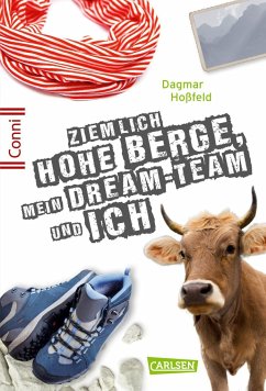 Ziemlich hohe Berge, mein Dream-Team und ich / Conni 15 Bd.7 - Hoßfeld, Dagmar