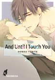 And Until I Touch you Bd.1
