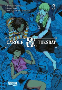 Carole und Tuesday 3 - Watanabe, Shinichiro;Bones;Yamataka, Morito