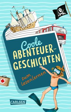 Coole Abenteuer-Geschichten zum Lesenlernen - Ludwig, Sabine;Holtei, Christa;Hänel, Wolfram