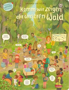 Komm, wir zeigen dir unseren Wald (Constanze von Kitzings Wimmelgeschichten 2) - Kitzing, Constanze von