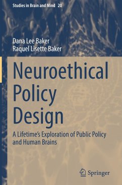 Neuroethical Policy Design - Baker, Dana Lee;Baker, Raquel Lisette