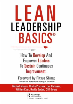 Lean Leadership BASICS (eBook, PDF) - Meyers, Michael; Protzman, Charles; Protzman, Dan; Barbon, Davide; Keen, William; Owens, Cliff