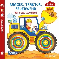 Baby Pixi (unkaputtbar) 115: Bagger, Traktor, Feuerwehr - Hofmann, Julia