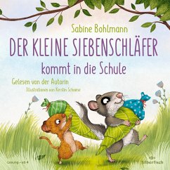 Der kleine Siebenschläfer: Der kleine Siebenschläfer kommt in die Schule - Bohlmann, Sabine