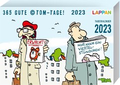 365 GUTE ©TOM-TAGE! 2023: Tageskalender - ©TOM