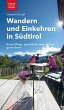 Wandern und Einkehren in Südtirol - Bild 1