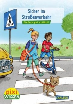 Pixi Wissen 80: Sicher im Straßenverkehr - Stahr, Christine