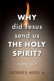 Why Did Jesus Send Us the Holy Spirit? (eBook, ePUB)