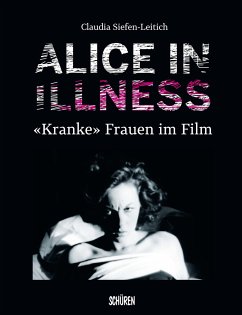 Alice in Illness - Siefen-Leitich, Claudia