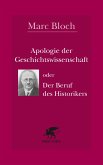 Apologie der Geschichtswissenschaft oder Der Beruf des Historikers