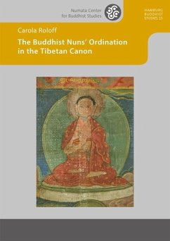 The Buddhist Nuns' Ordination in the Tibetan Canon - Roloff, Carola