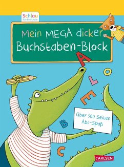 Schlau für die Schule: Mein MEGA dicker Buchstaben-Block - Mildner, Christine