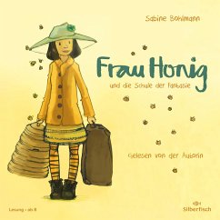 Frau Honig und die Schule der Fantasie (1 Audio-CD) - Bohlmann, Sabine