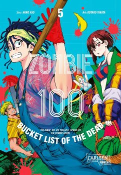 Zombie 100 - Bucket List of the Dead Bd.5 - Takata, Kotaro;Aso, Haro