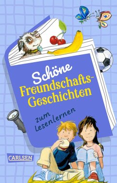 Schöne Freundschafts-Geschichten zum Lesenlernen - Reider, Katja;Rudel, Imke;Hoßfeld, Dagmar Schöne Freundschafts-Geschichten zum Lesenlernen - Reider, Katja;Rudel, Imke;Hoßfeld, Dagmar