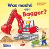 Was macht der Bagger? - Bild 1