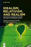 Idealism, Relativism and Realism