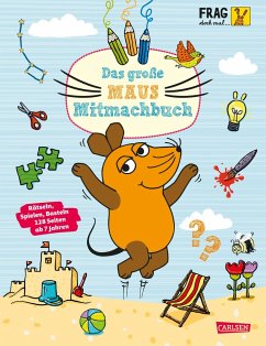 Frag doch mal ... die Maus: Das große Maus-Mitmachbuch - Mildner, Christine