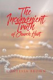 The Inconvenient Truth of Church Hurt (eBook, ePUB)