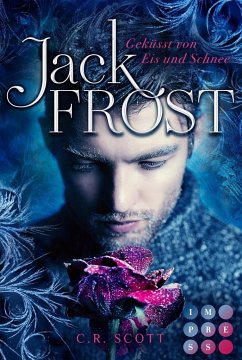 Jack Frost. Geküsst von Eis und Schnee - Scott, C. R.