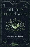 Die Kraft der Talente / All our hidden gifts Bd.2