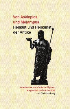 Von Asklepios und Melampus - Lang, Christina