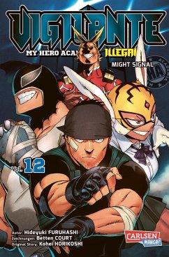 Vigilante - My Hero Academia Illegals Bd.12 - Horikoshi, Kohei;Furuhashi, Hideyuki;Court, Betten