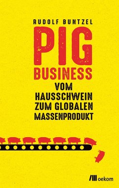 Pig Business - Buntzel, Rudolf