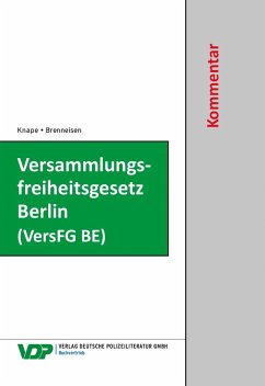 Versammlungsfreiheitsgesetz Berlin (VersFG BE) - Brenneisen, Hartmut;Knape, Michael