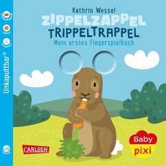 Baby Pixi (unkaputtbar) 113: Zippelzappel Trippeltrappel - Hofmann, Julia