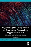 Negotiating the Complexities of Qualitative Research in Higher Education (eBook, ePUB)