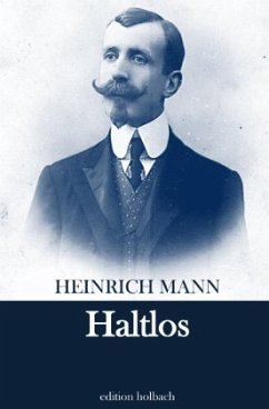 Haltlos - Mann, Heinrich