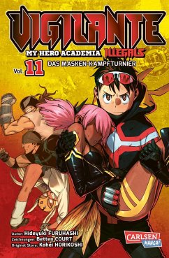 Vigilante - My Hero Academia Illegals Bd.11 - Horikoshi, Kohei;Furuhashi, Hideyuki;Court, Betten