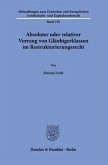 Absoluter oder relativer Vorrang von Gläubigerklassen im Restrukturierungsrecht.