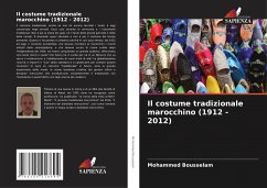 Il costume tradizionale marocchino (1912 - 2012) - Bousselam, Mohammed