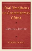 Oral Traditions in Contemporary China (eBook, ePUB) Oral Traditions in Contemporary China (eBook, ePUB)